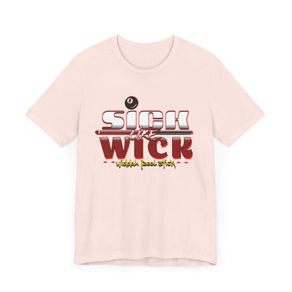 Sick Like Wick Unisex Jersey Short Sleeve Tee