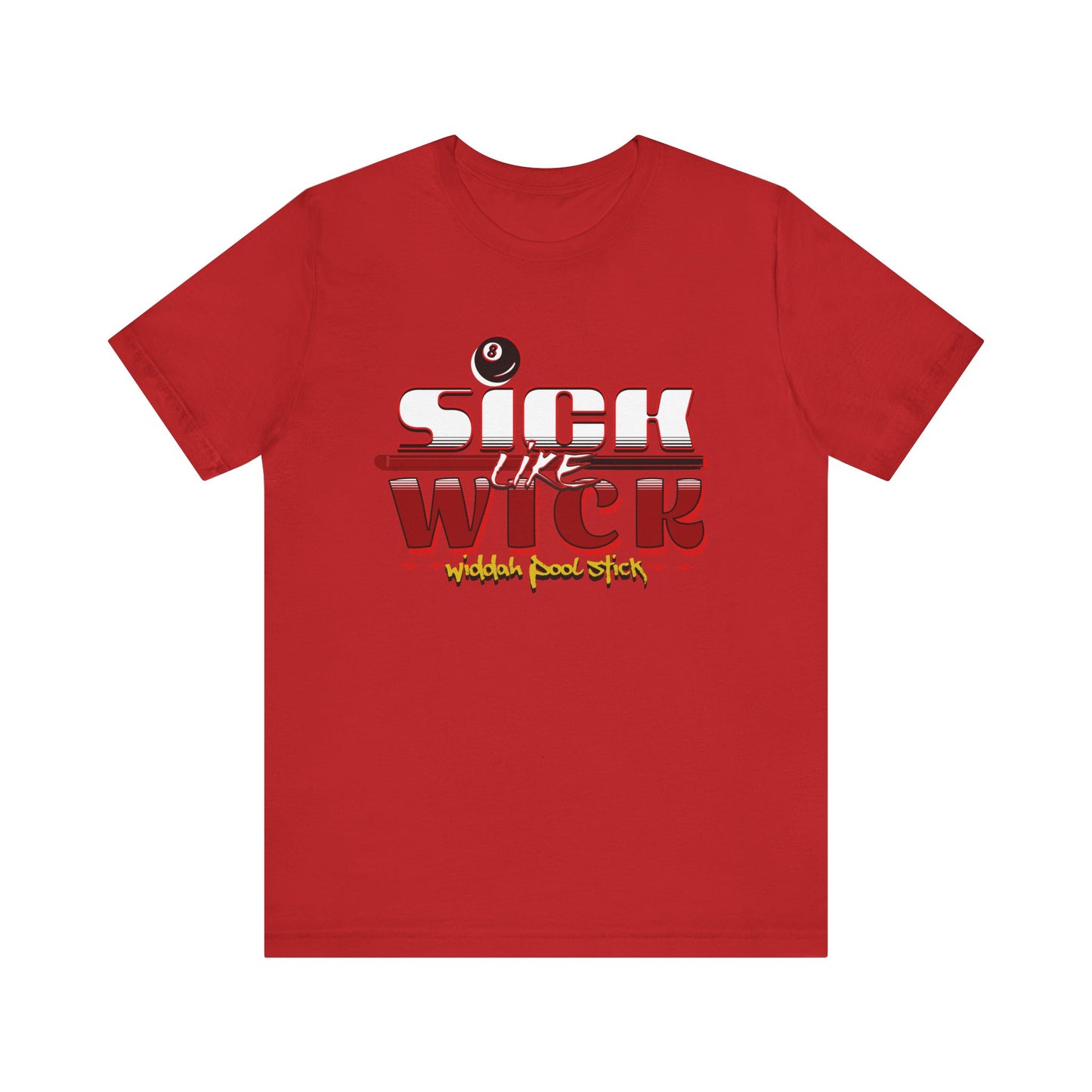 Sick Like Wick Unisex Jersey Short Sleeve Tee