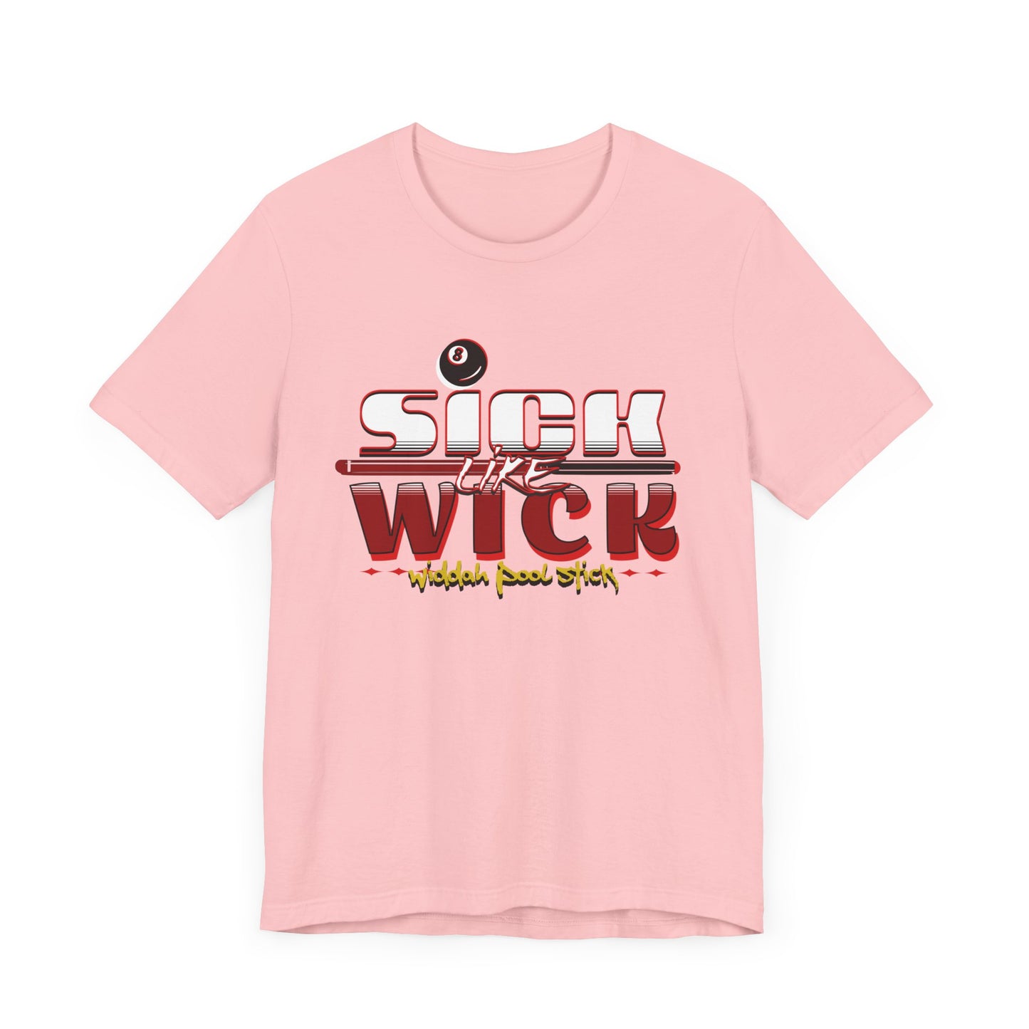 Sick Like Wick Unisex Jersey Short Sleeve Tee