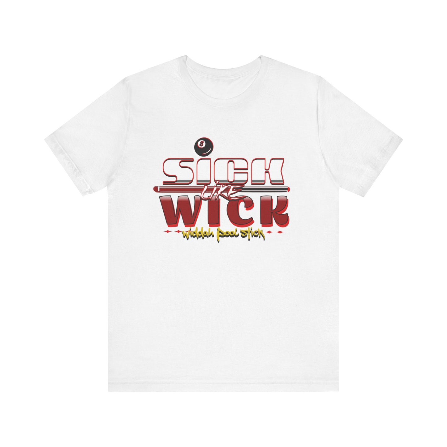 Sick Like Wick Unisex Jersey Short Sleeve Tee