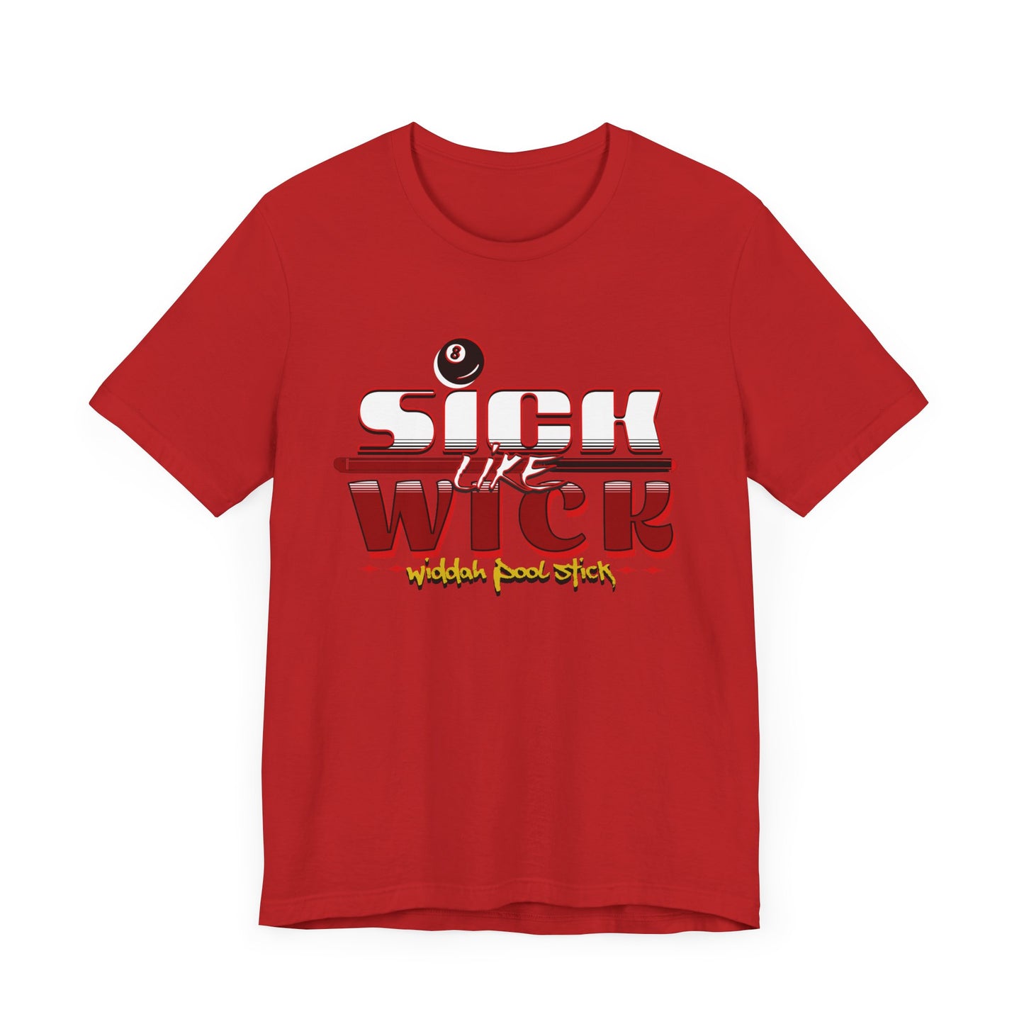 Sick Like Wick Unisex Jersey Short Sleeve Tee